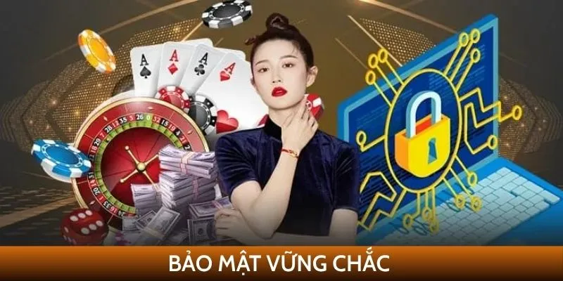 Bảo mật vững chắc